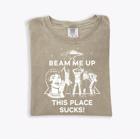 Beam Me Up This Place Sucks