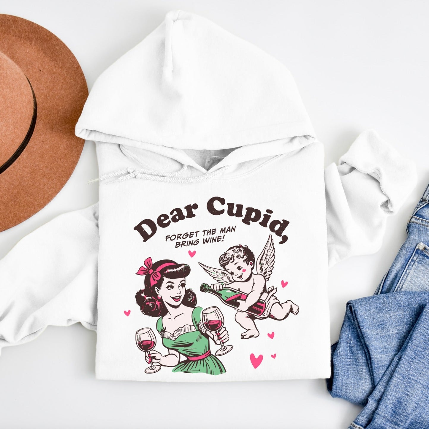 Dear Cupid Forget the Man Bring the Wine