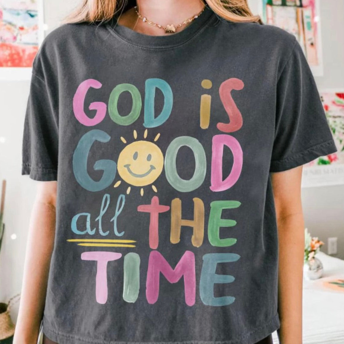 God is Good all the Time Colors