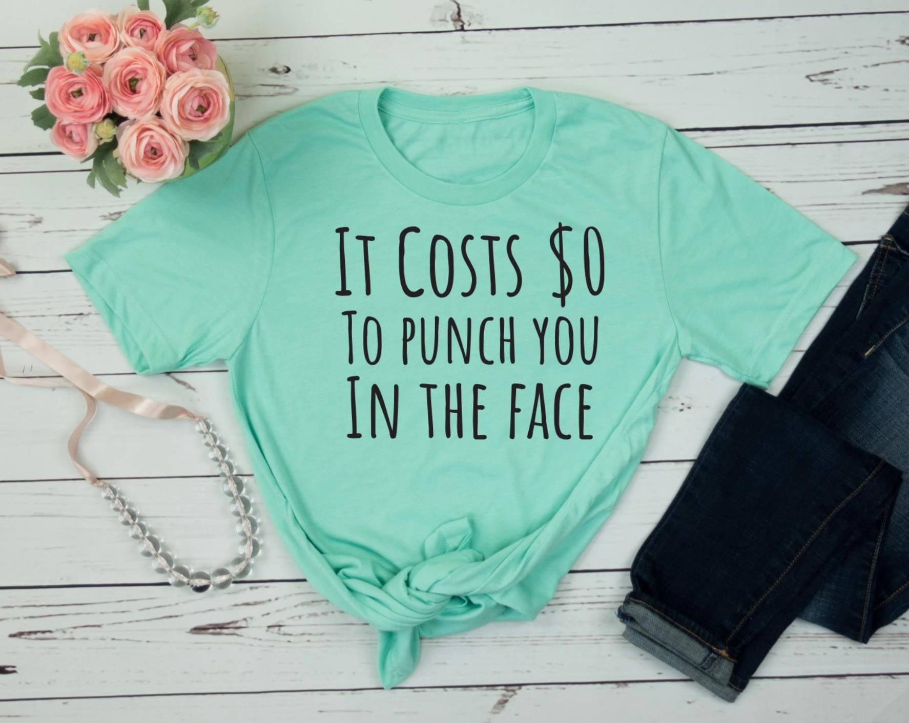It Costs $0 To Punch You In The Face
