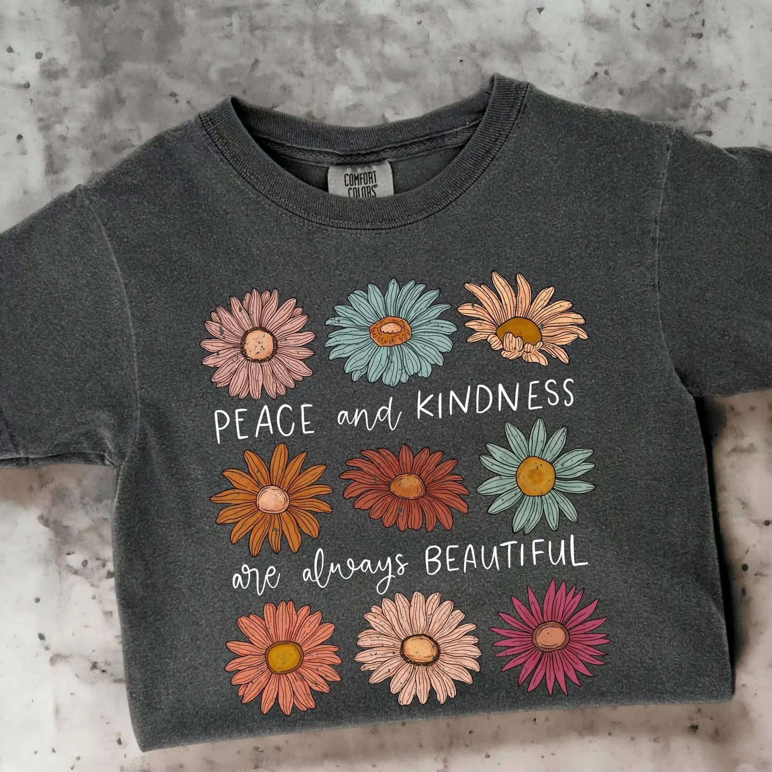 Peace And Kindness Are Always Beautiful White Font