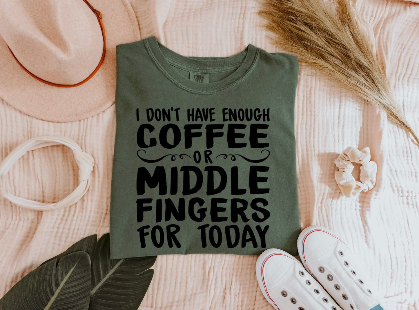 I Don’t Have Enough Coffee Or Middle Fingers