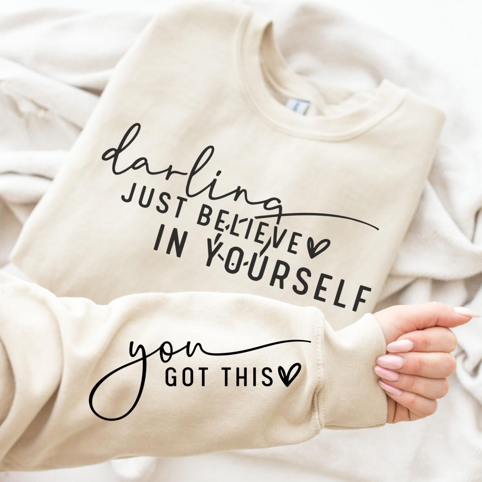 Darling Just Believe In Yourself Long Sleeve