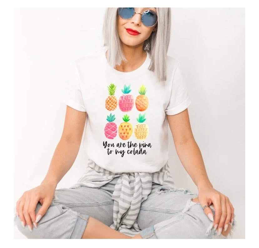 You Are The Pina To My Colada Short Sleeve