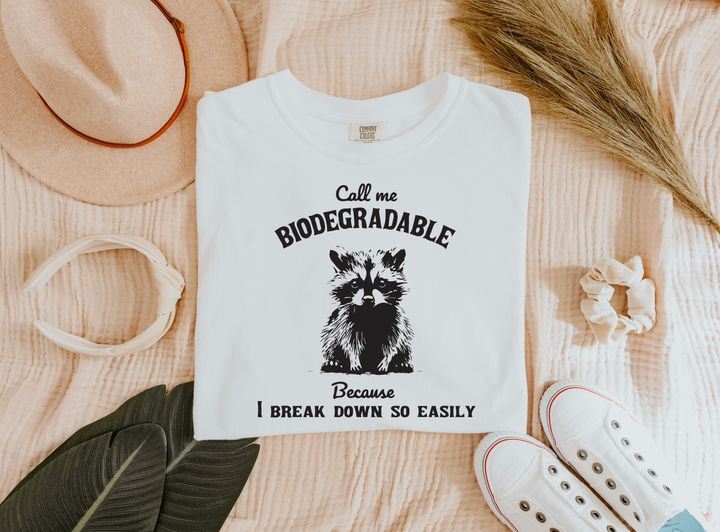 Call Me Biodegradable