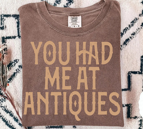 You Had Me at Antiques Tee