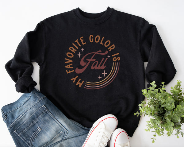My Favorite Color is Fall Sweatshirt