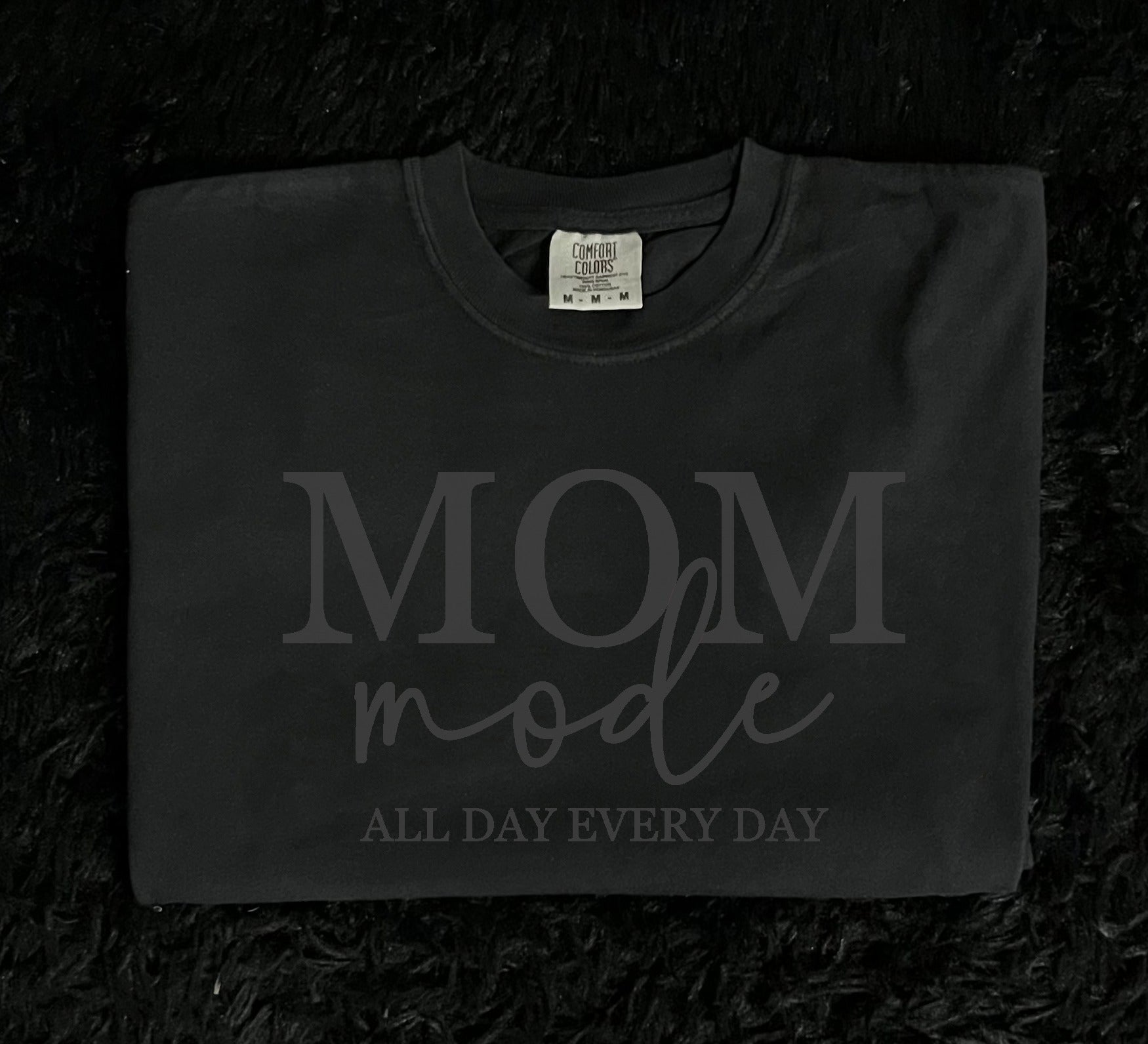 Mom Mode All Day Everyday