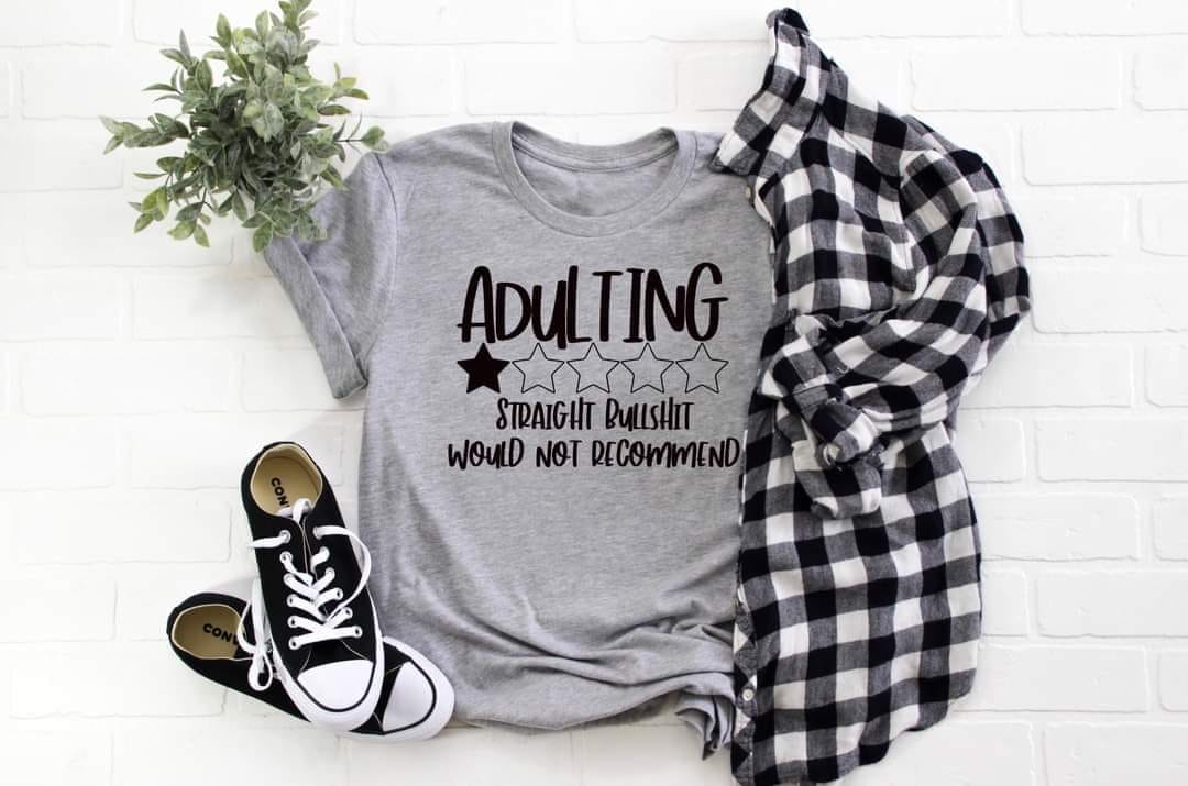 Adulting One Star Straight Bullshit Would Not Recommend