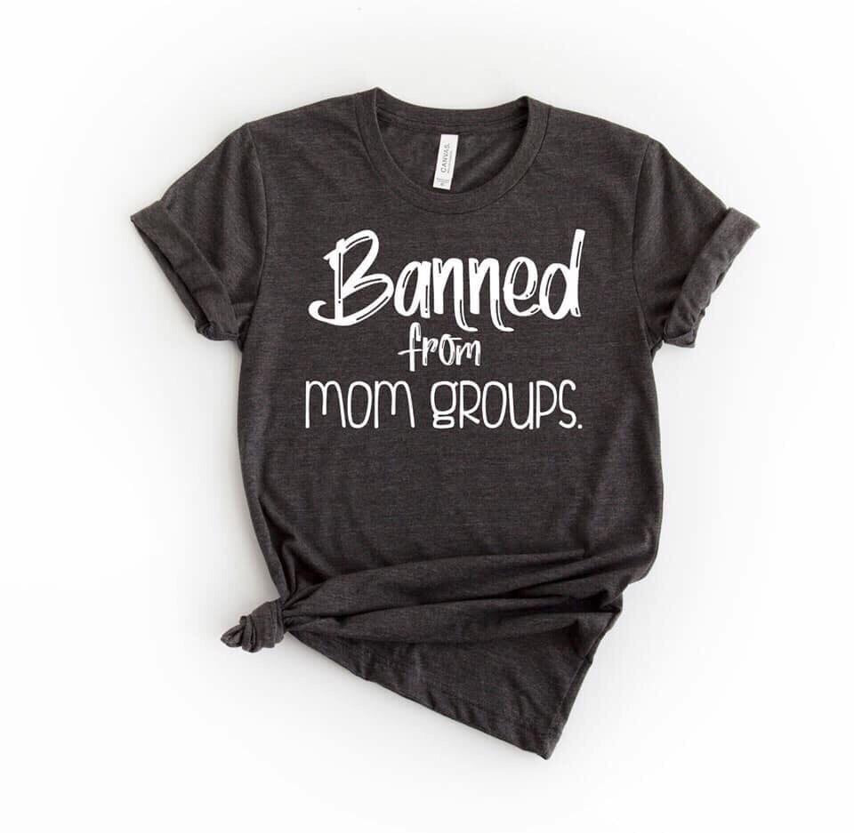 Banned From Mom Groups White