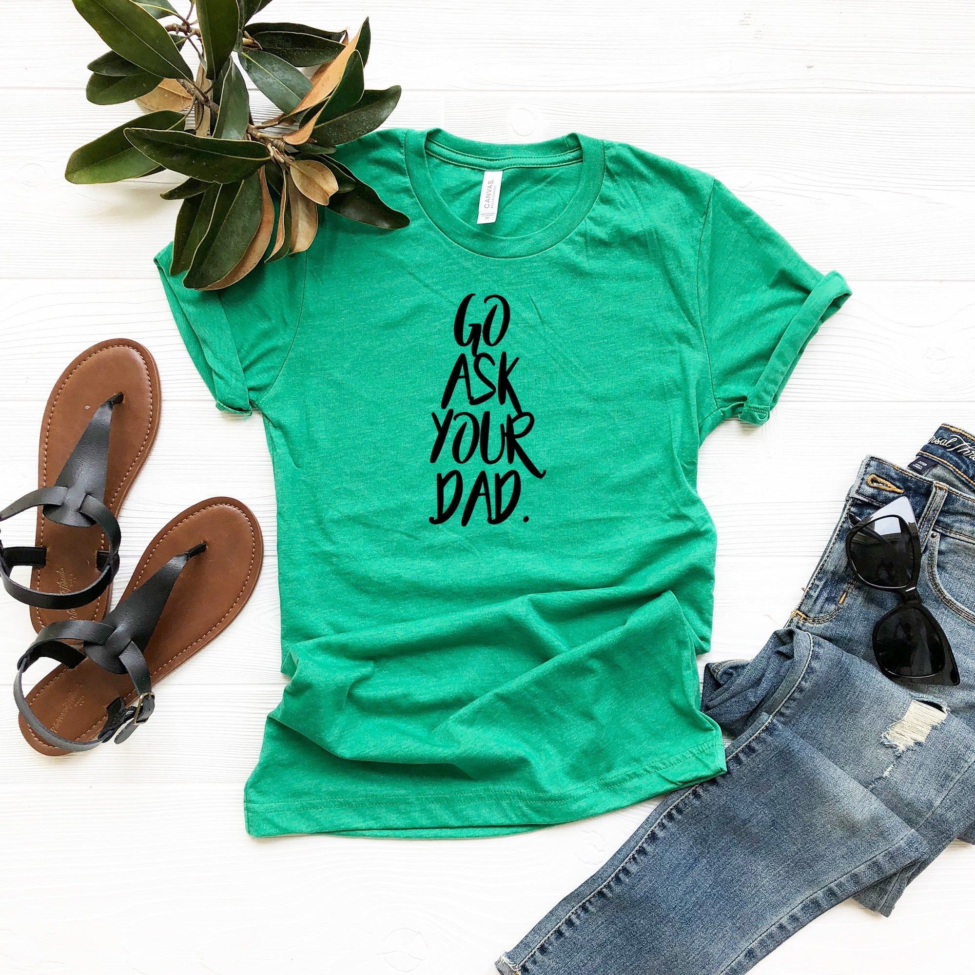 go ask your dad