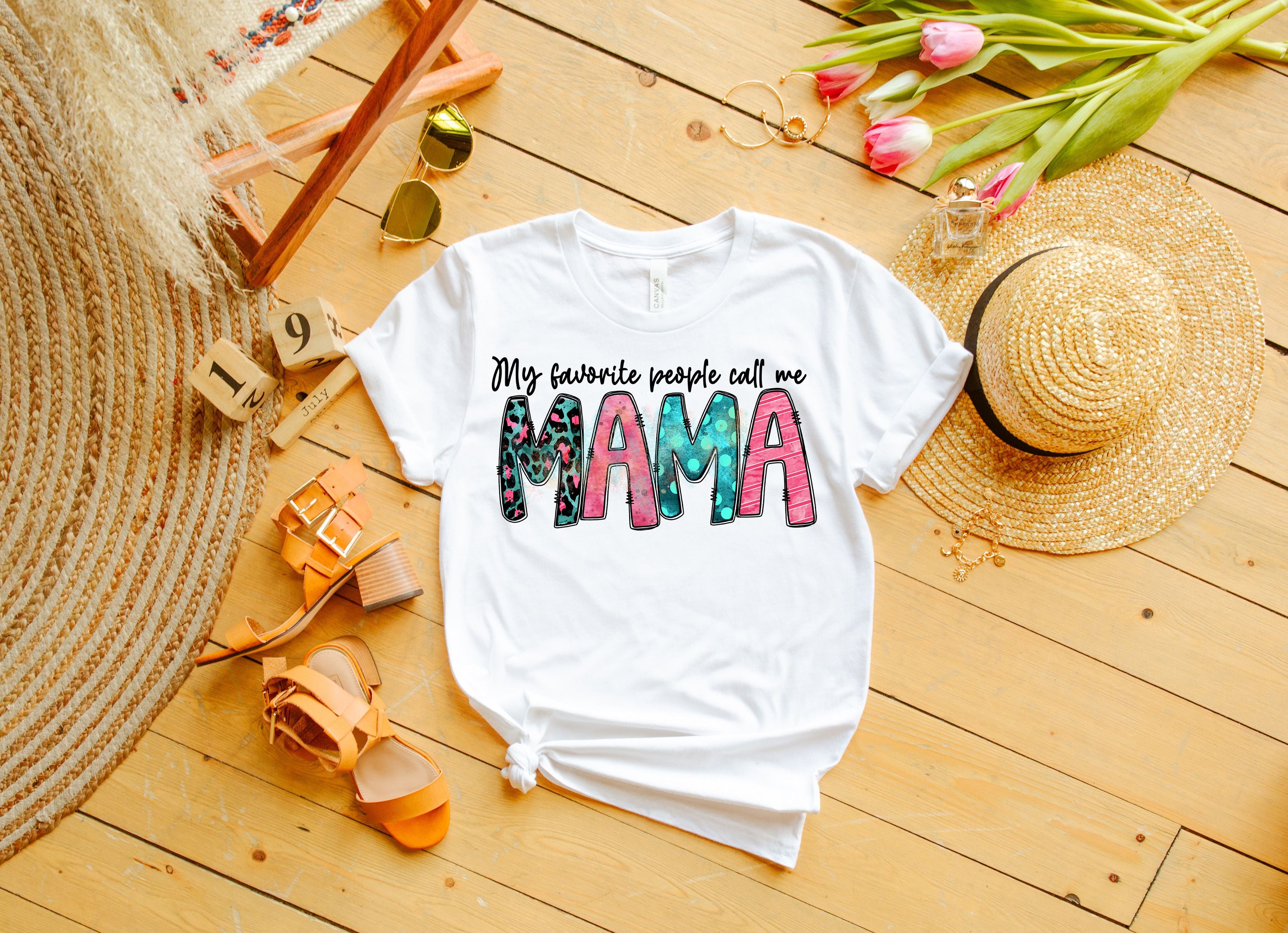 my favorite people call me mama