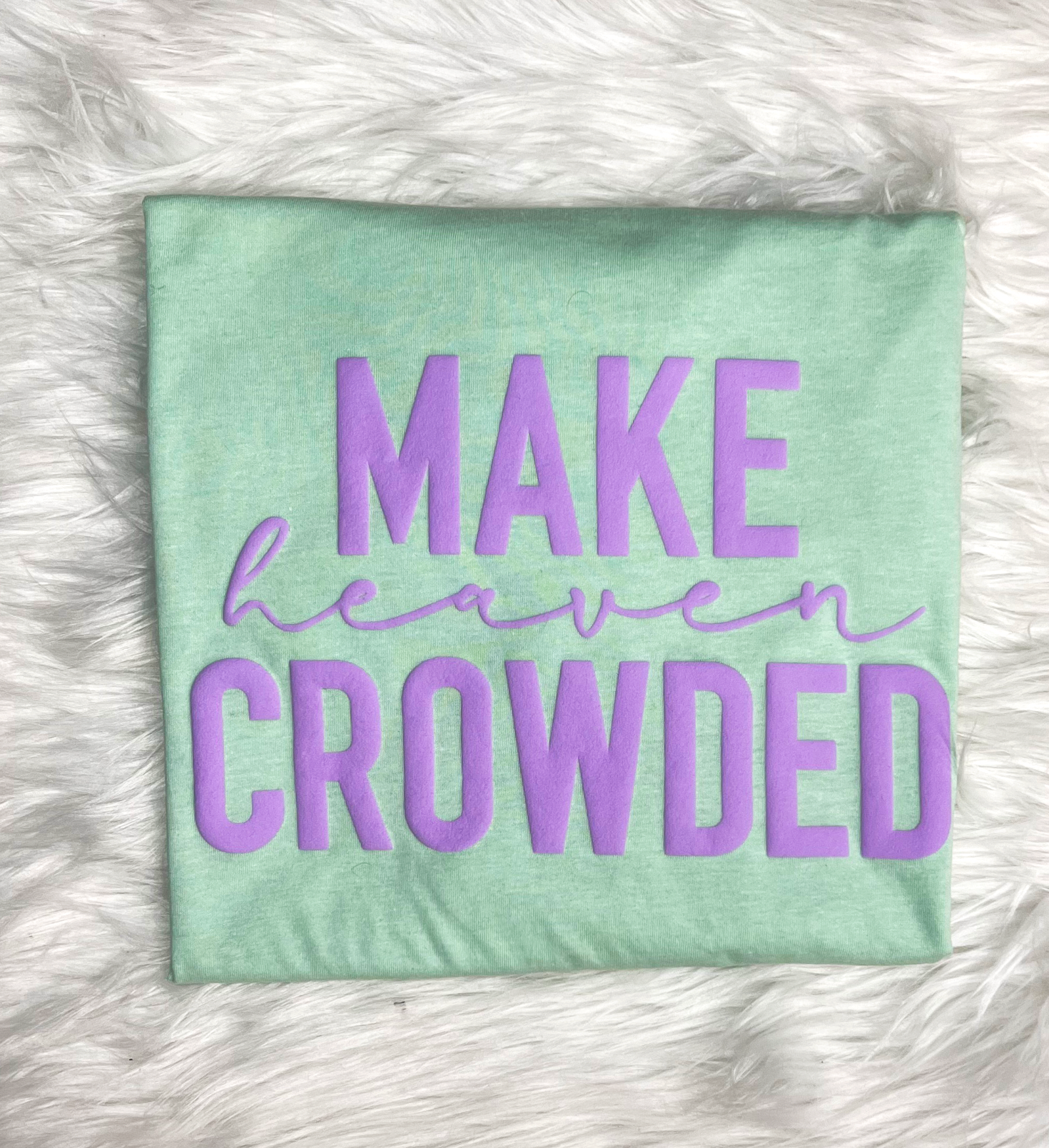 Make Heaven Crowded
