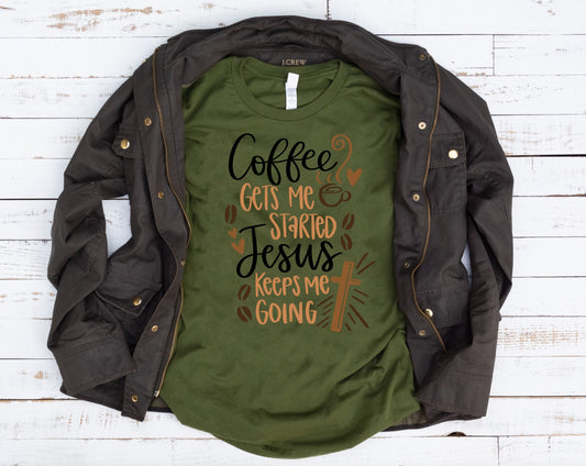 coffee gets me started jesus keeps me going
