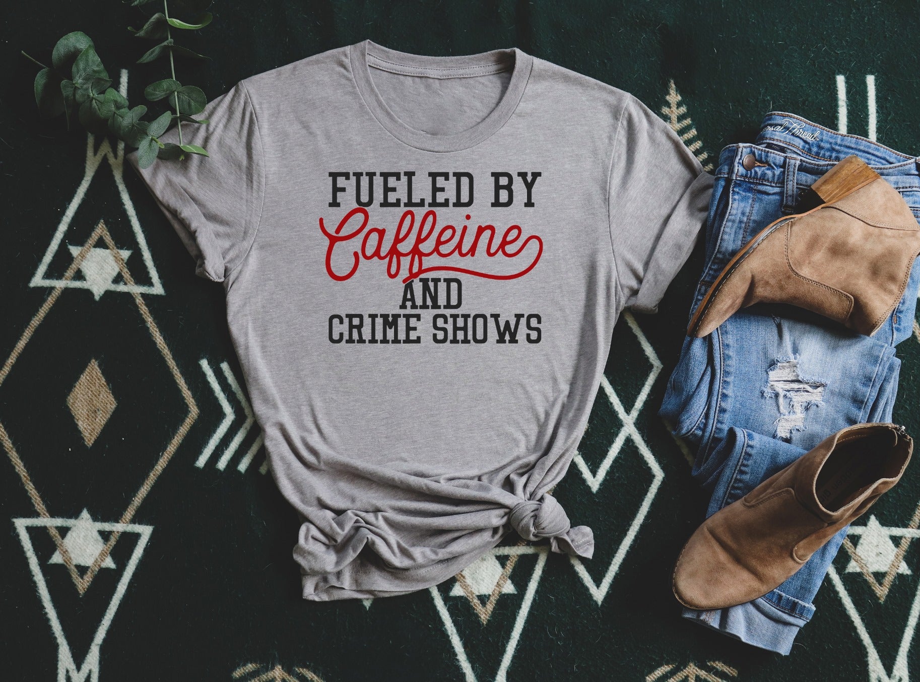 fueled by caffeine and crime shows