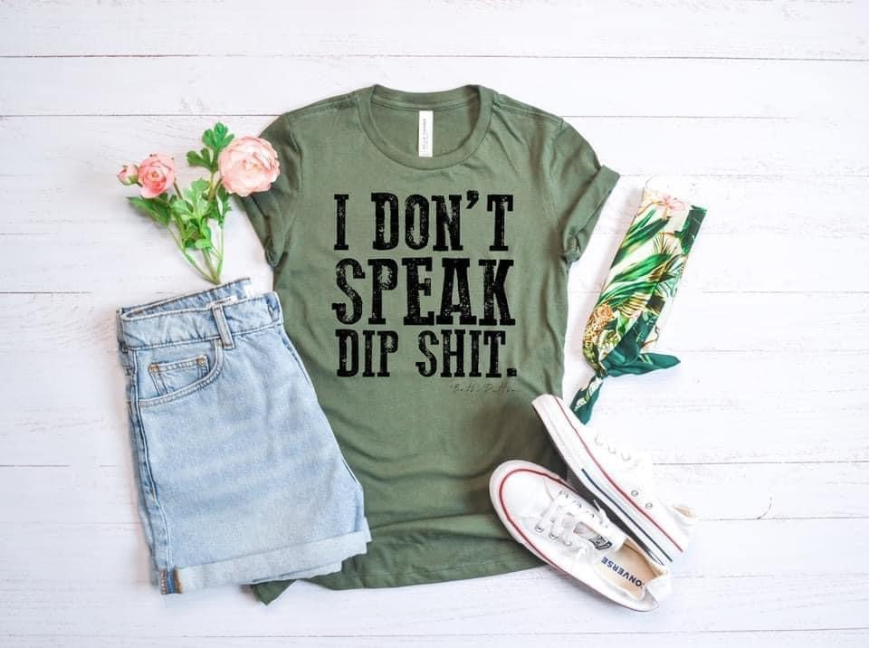 i dont speak dip shit