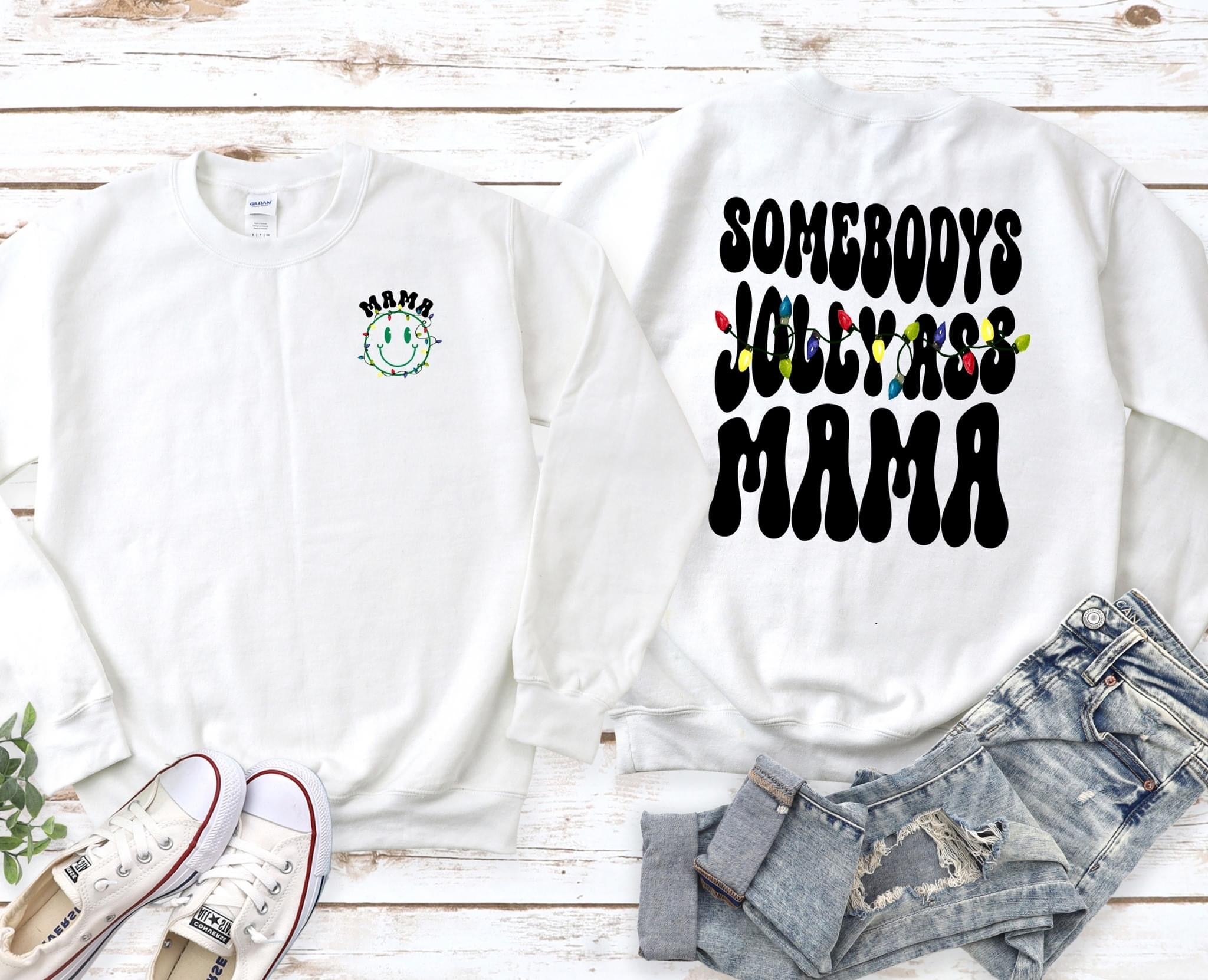 Somebody’s Jolly Ass Mama