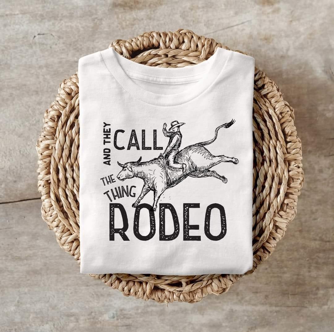 And They Called The Thing Rodeo