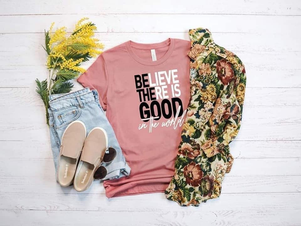 Believe There Is Good
