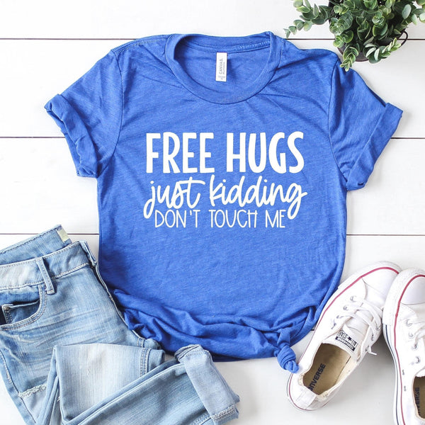 free hugs just kidding