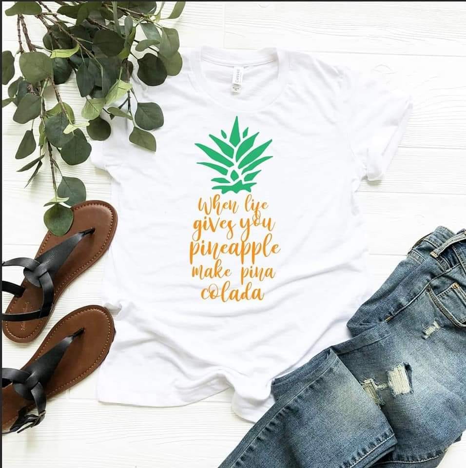 when life gives you pineapples make pina colada