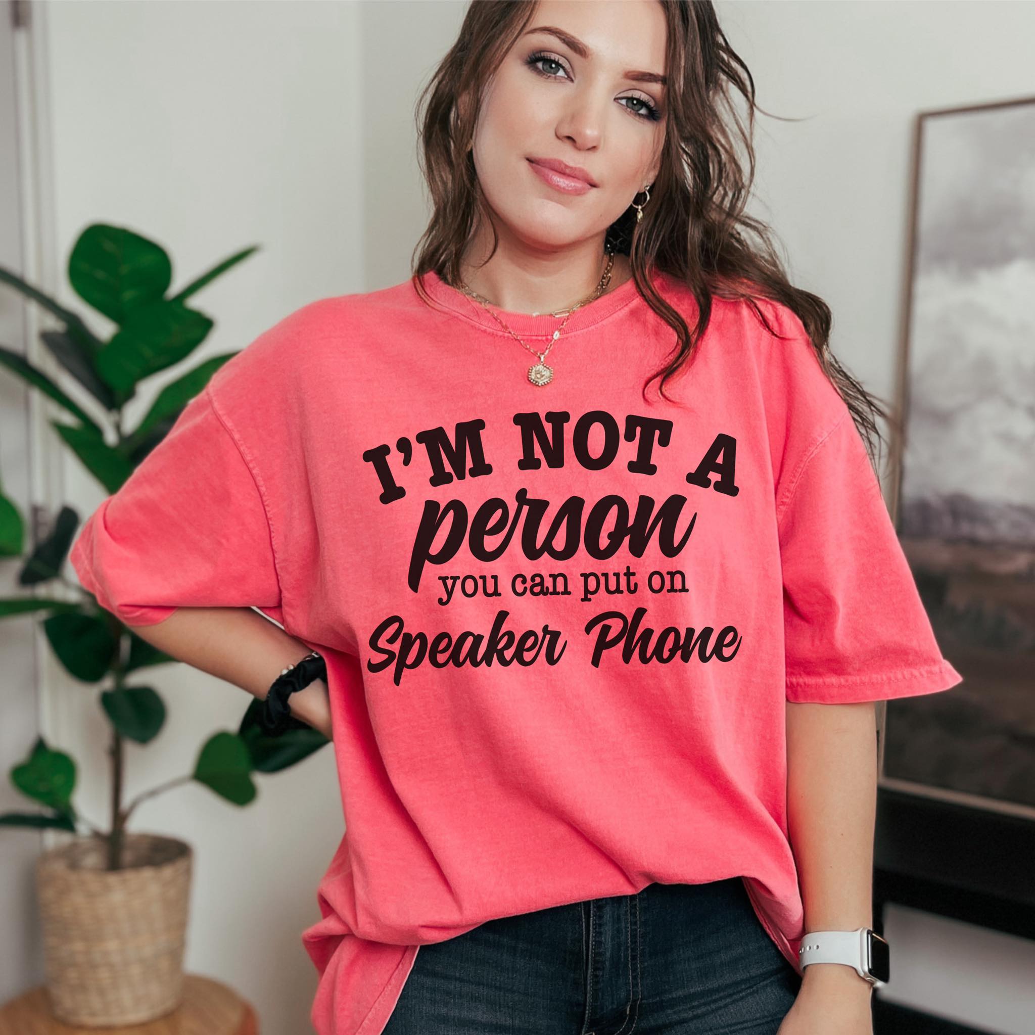 Not A Person To Put on Speaker Phone