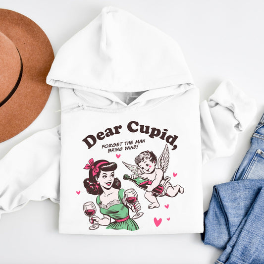 Dear Cupid Forget the Man Bring the Wine