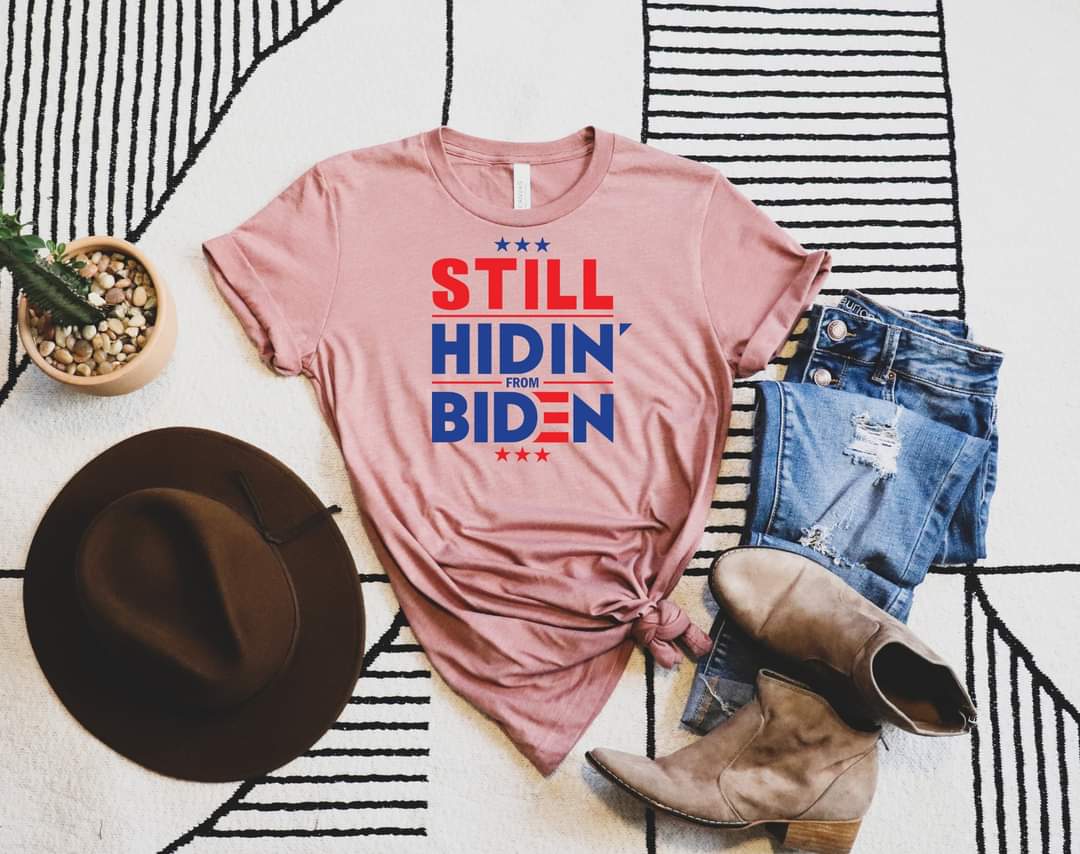 Still Hidin From Biden Short Sleeve