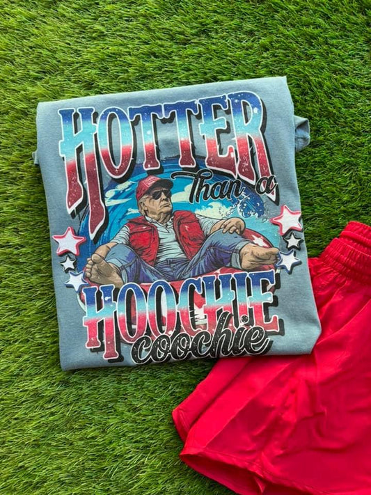 Hotter Than A Hoochie Coochie Confort Colors