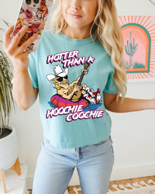 Hotter Than A Hoochie Coochie Comfort Colors