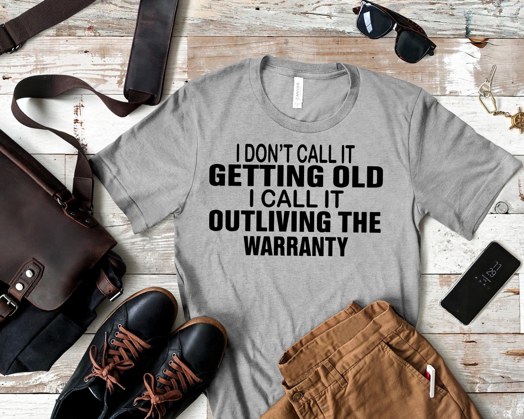 I Donr Call It Getting Old
