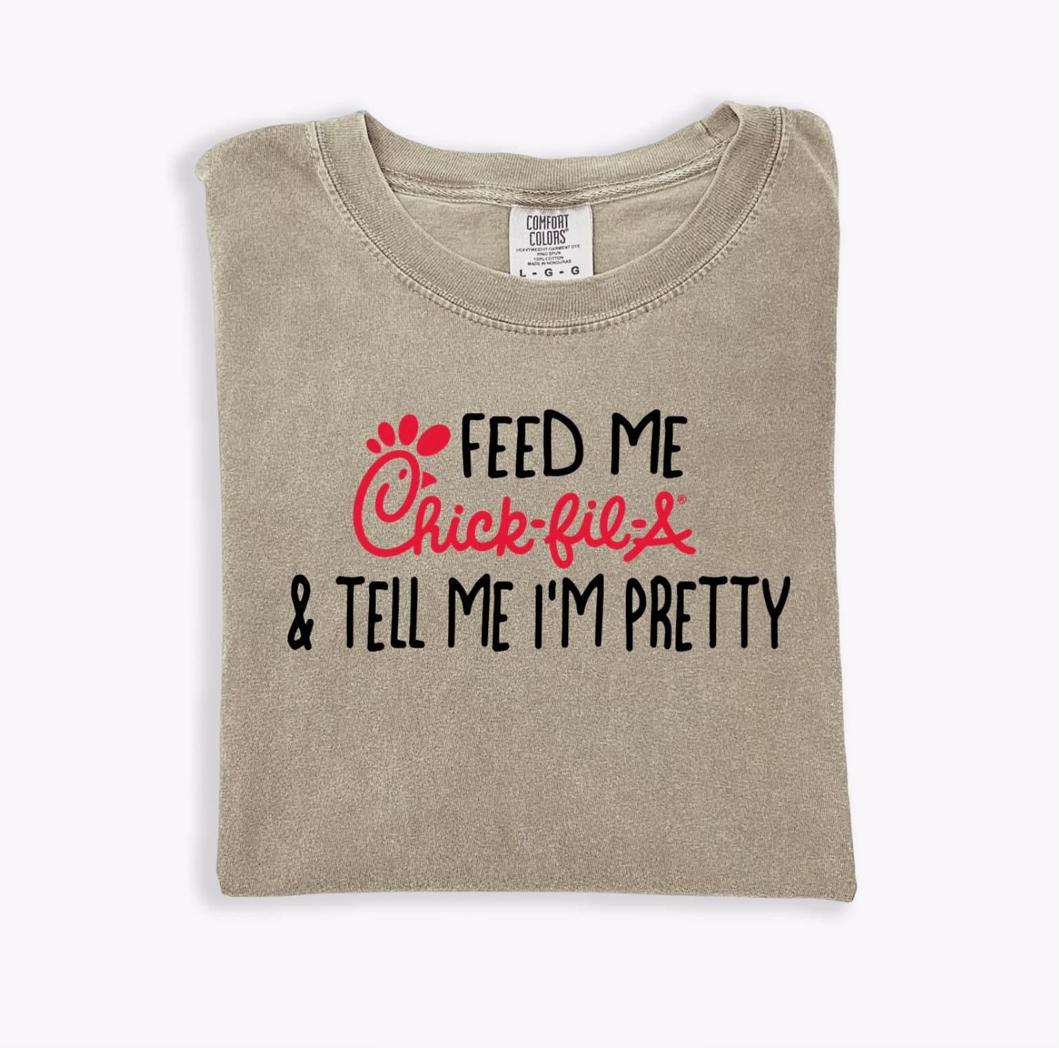 Feed Me Chick Fil La Comfort Colors