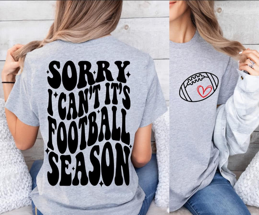 Sorry I Can’t Its Football Season