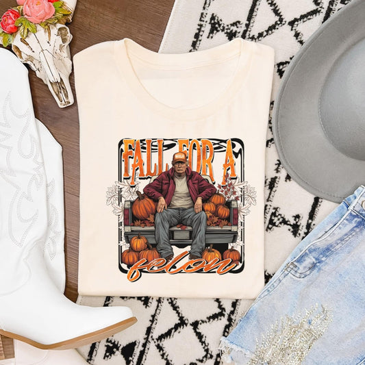 Fall For A Felon Comfort Colors