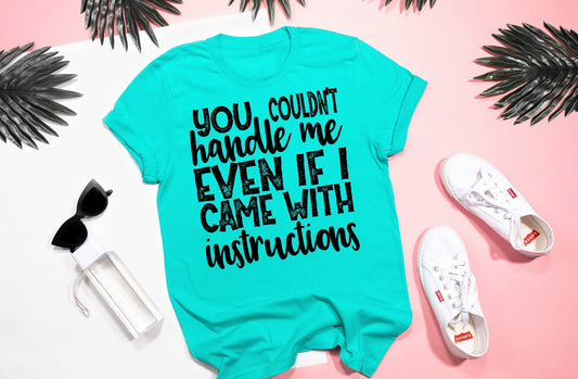 You Couldn’t Handle Me