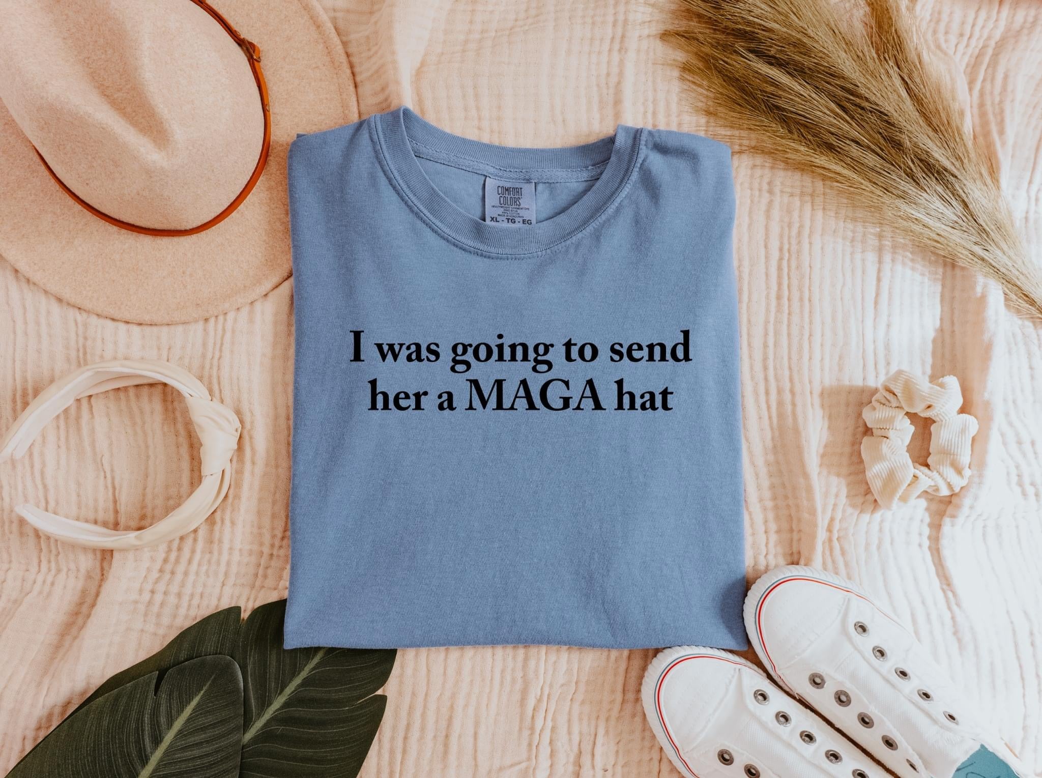 I Was Going To Send Her A MAGA Hat