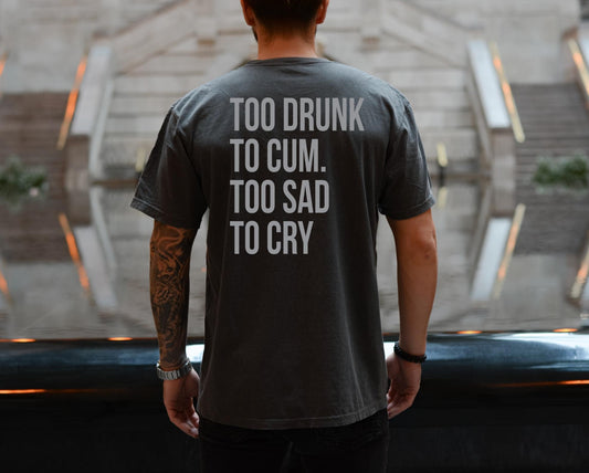 Too Drunk