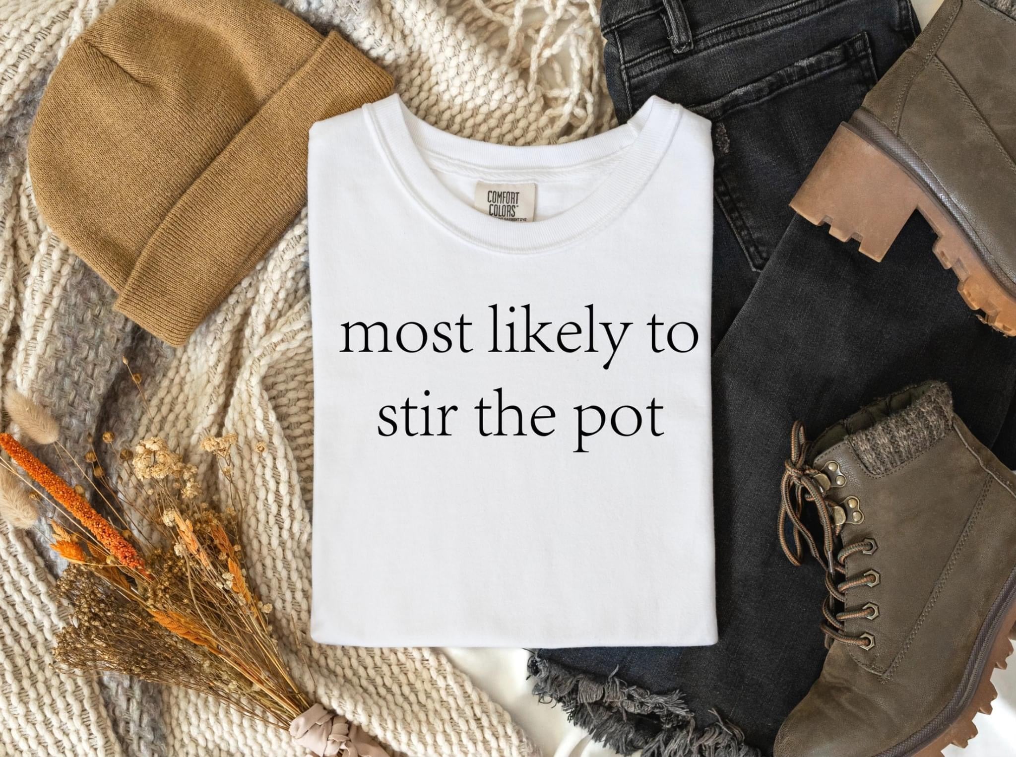 Most Likely To Stir The Pot
