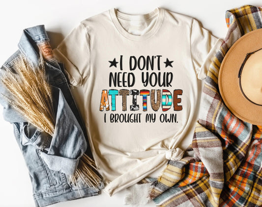 I Don’t Need Your Attitude