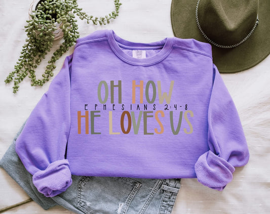 Oh How He Loves Us Comfort Colors
