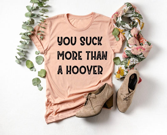 You Suck More Than A Hoover