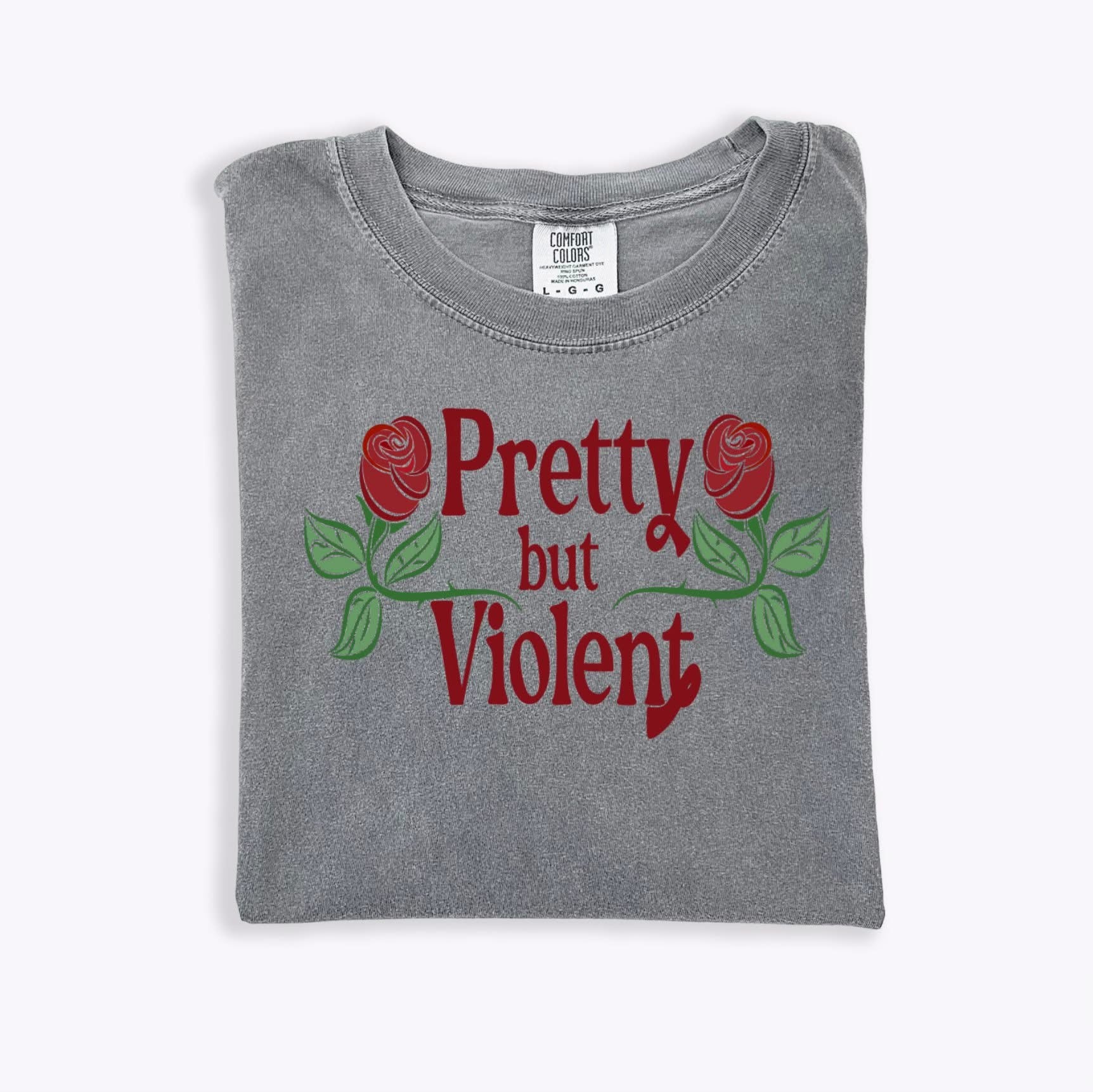 Pretty But Violent Comfort Colors
