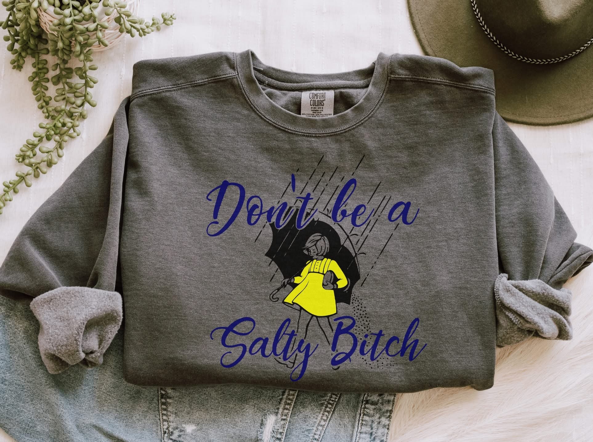 Don’t Be A Salty Bitch