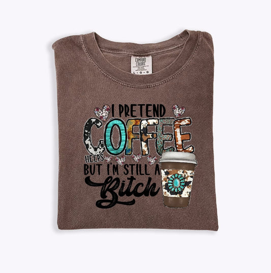 I Pretend Coffee Helps