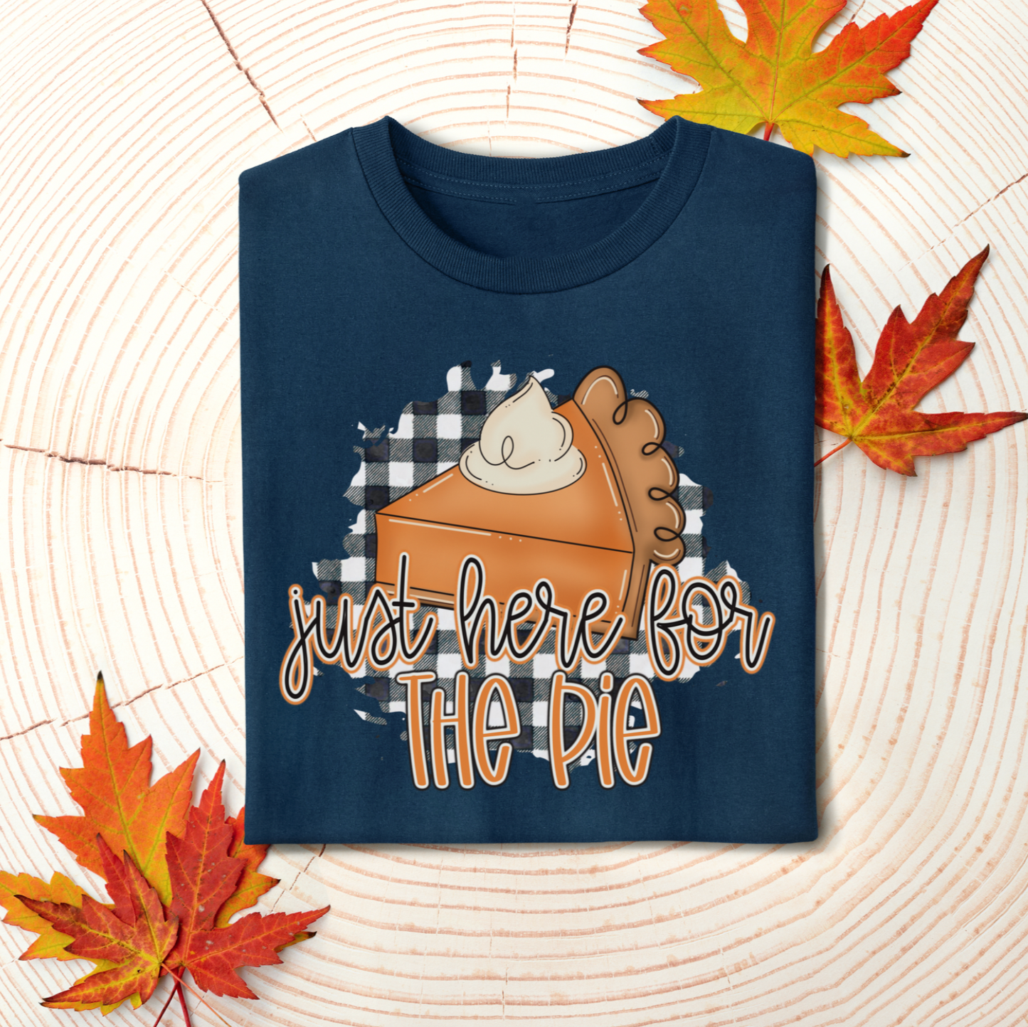 Just Here For The Pie