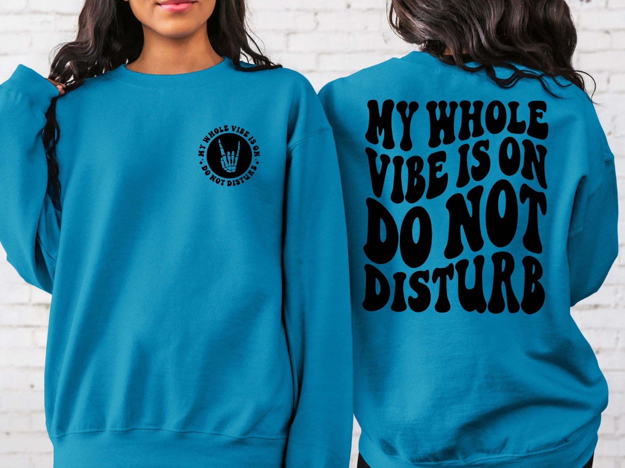 My Whole Vibe Is On Do Not Disturb