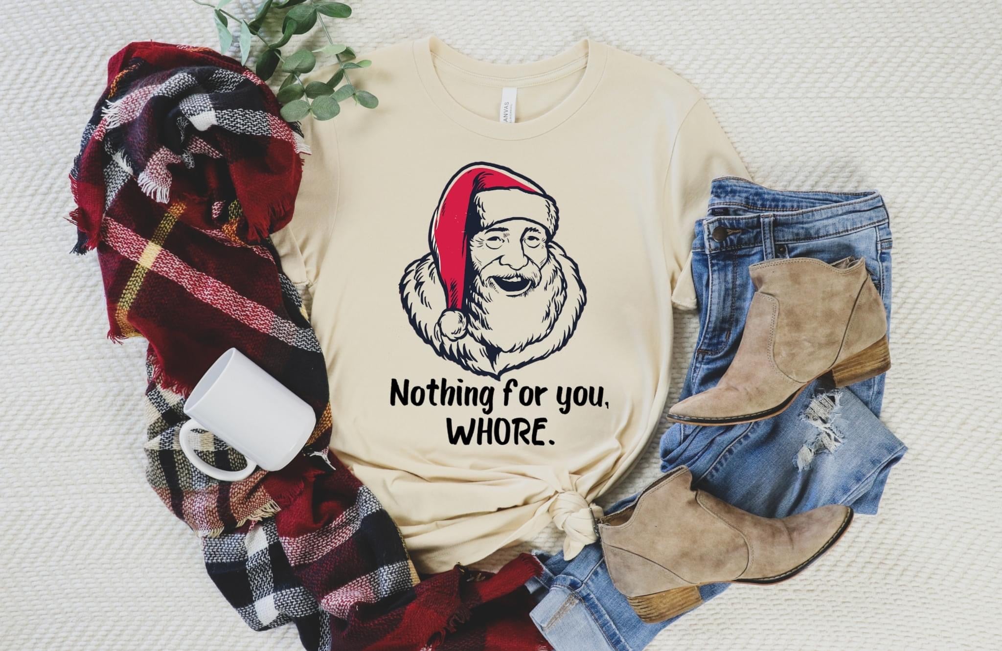 Nothing For You Whore