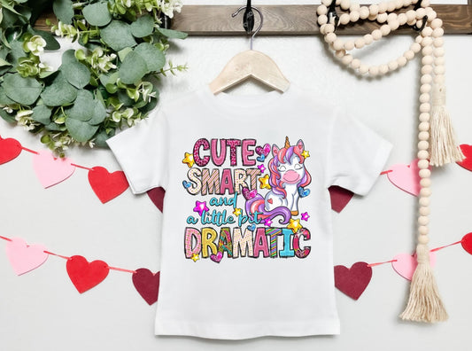 Cute Smart And A Little Bit Dramatic Kids Tee