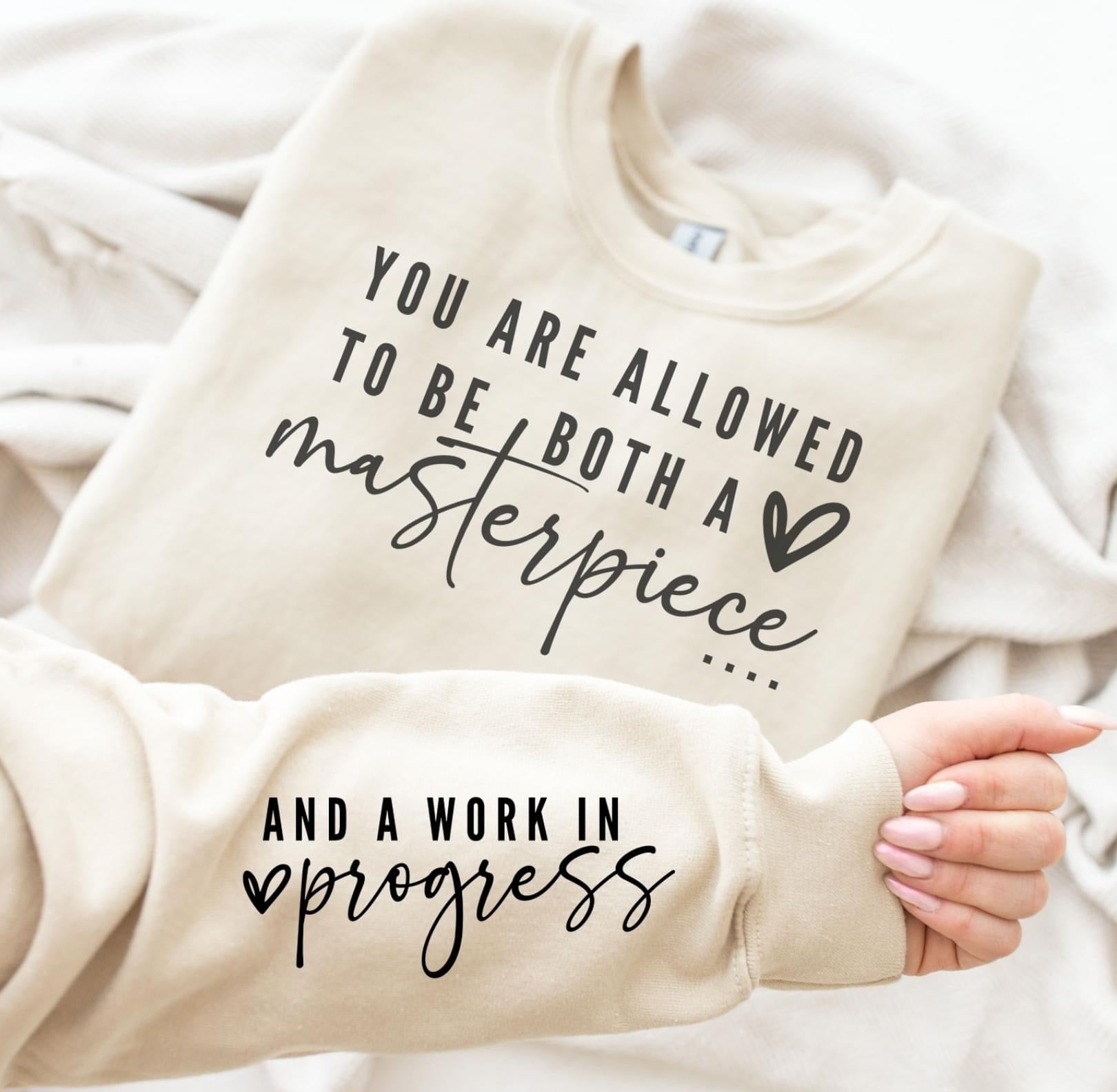 Masterpiece And A Work In Progress Long Sleeve