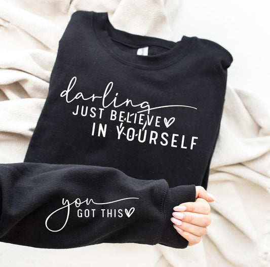 Darling Just Believe In Yourself Long Sleeve